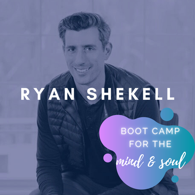 Ryan Shekell guest on the Boot Camp for the Mind & Soul podcast
